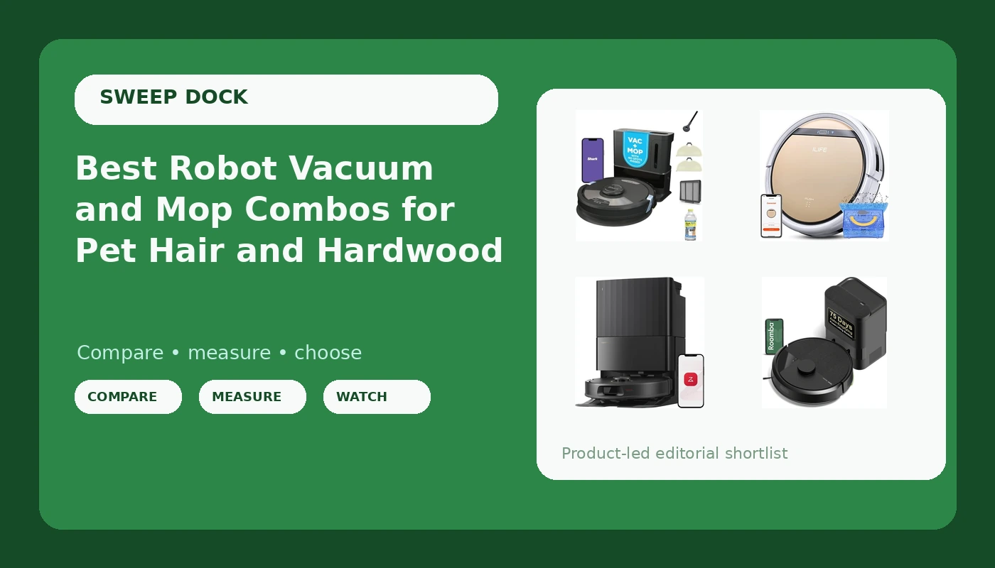 Best Robot Vacuum and Mop Combos for Pet Hair and Hardwood